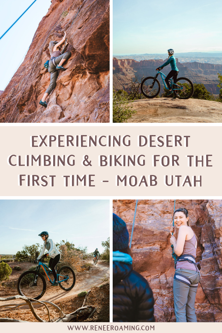Experiencing Desert Climbing and Biking for the First Time - Moab Utah - Renee Roaming