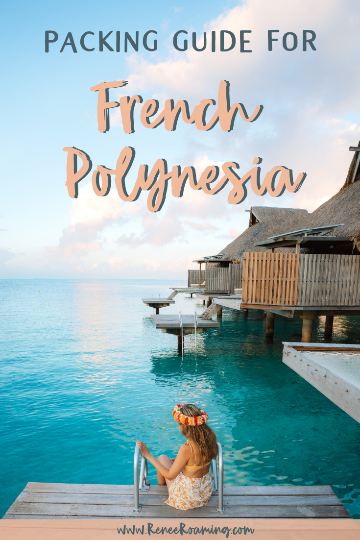 A Comprehensive Packing Guide for French Polynesia