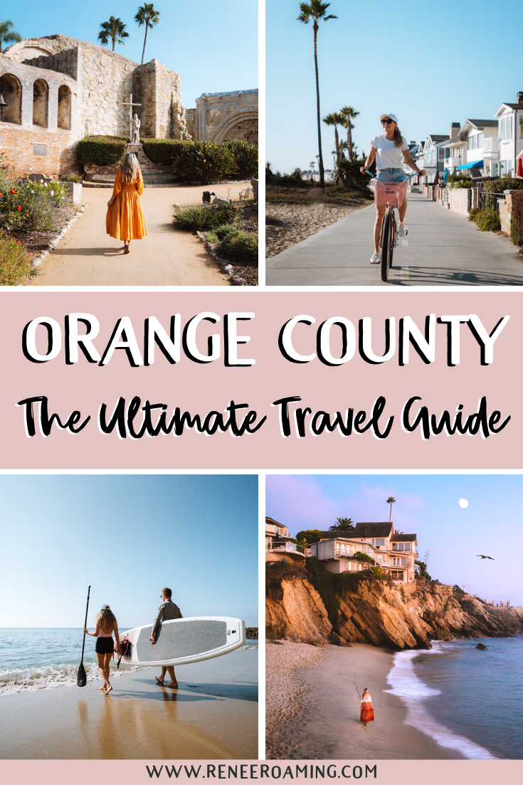 The Ultimate Orange County Travel Guide - Everything You Need to Know!