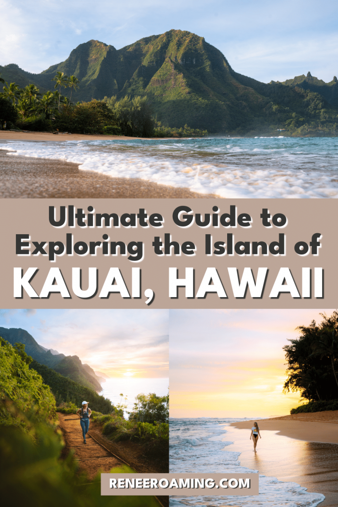 xploring The Island Of Kauai Ultimate Guide To Exploring The Island Of Kauai, Hawaii - Renee Roaming