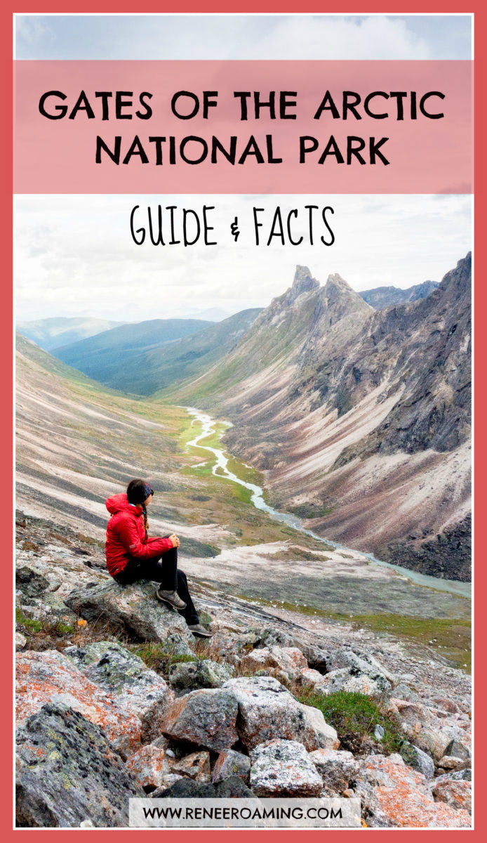 A Guide to Gates of the Arctic National Park Alaska - Renee Roaming