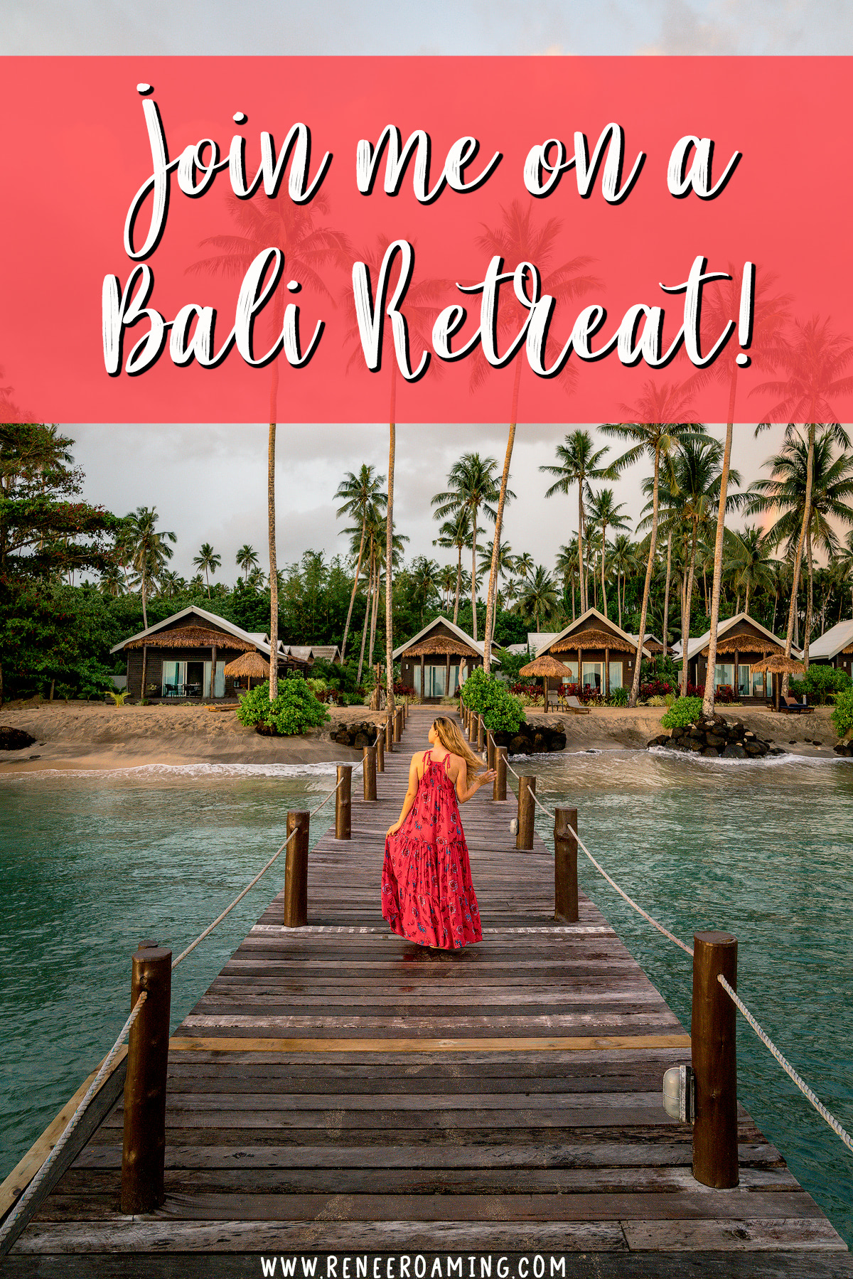 Join-Me-On-A-Bali-Retreat-Renee-Roaming