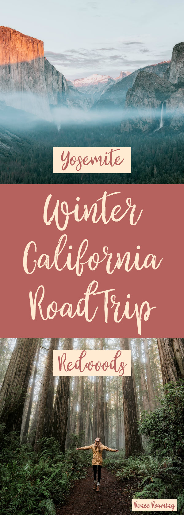 Renee Roaming WINTER CALIFORNIA ROAD TRIP – REDWOODS & YOSEMITE