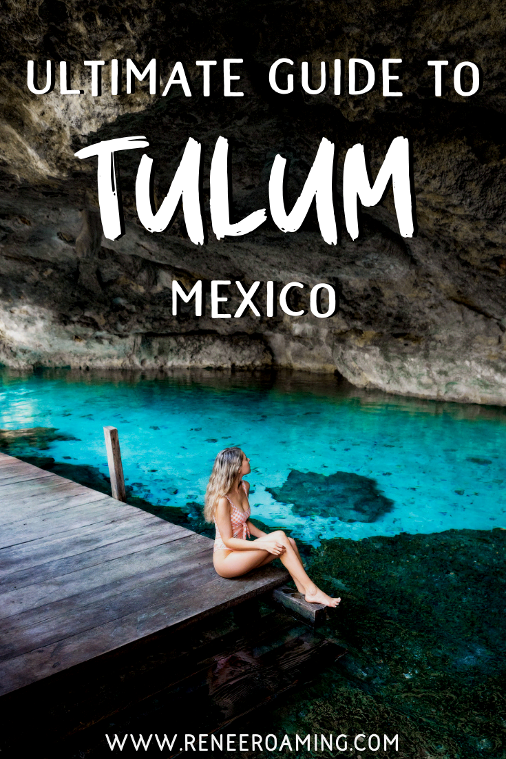 Make the Most of Your Trip to Tulum Mexico - A Comprehensive Guide - Renee Roaming (1)