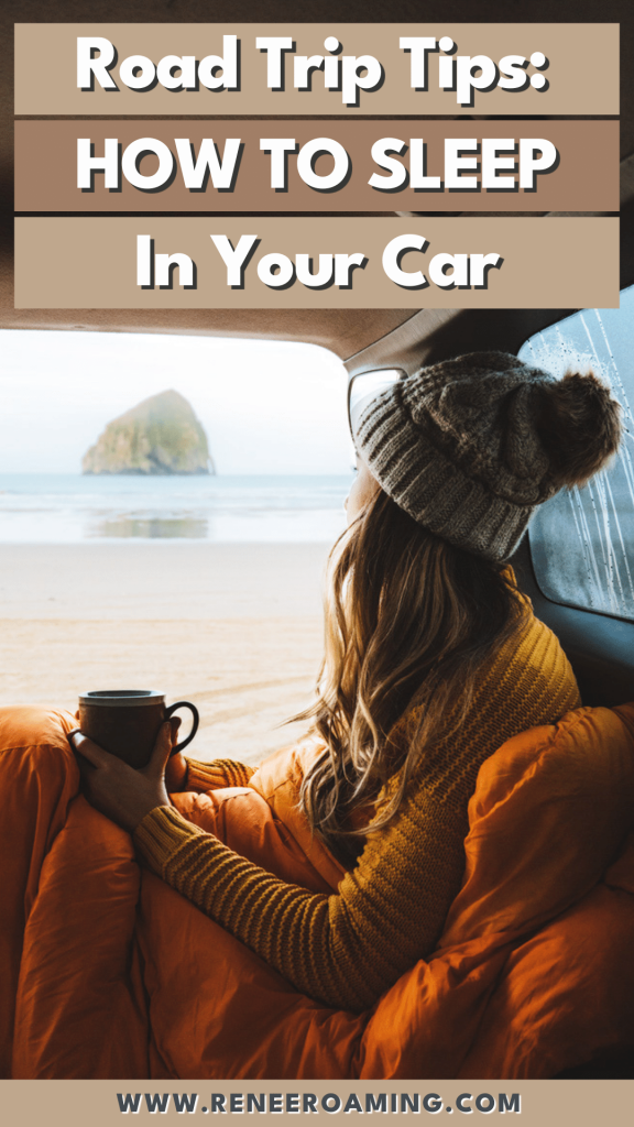 Sleeping In Your Car on Road Trips: My Top Tips - Renee Roaming